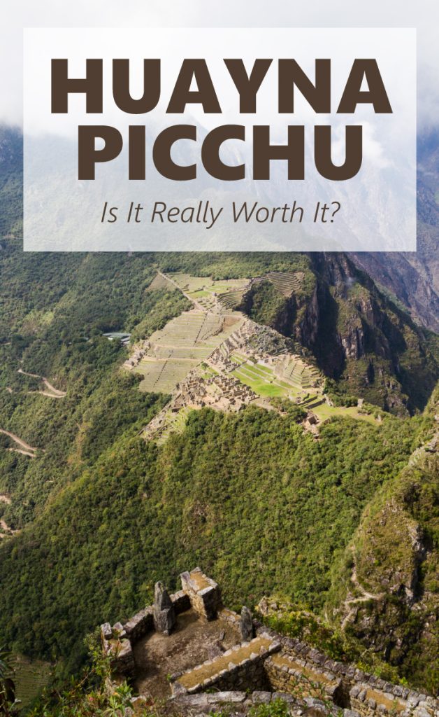 Huayna Picchu – Is It Really Worth it?